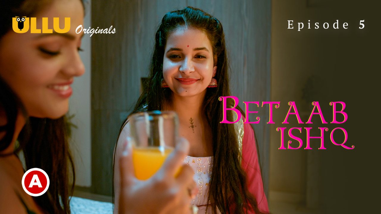 Betaab Ishq Part 2 S01E01 2023 Hindi Hot Web Series – Ullu